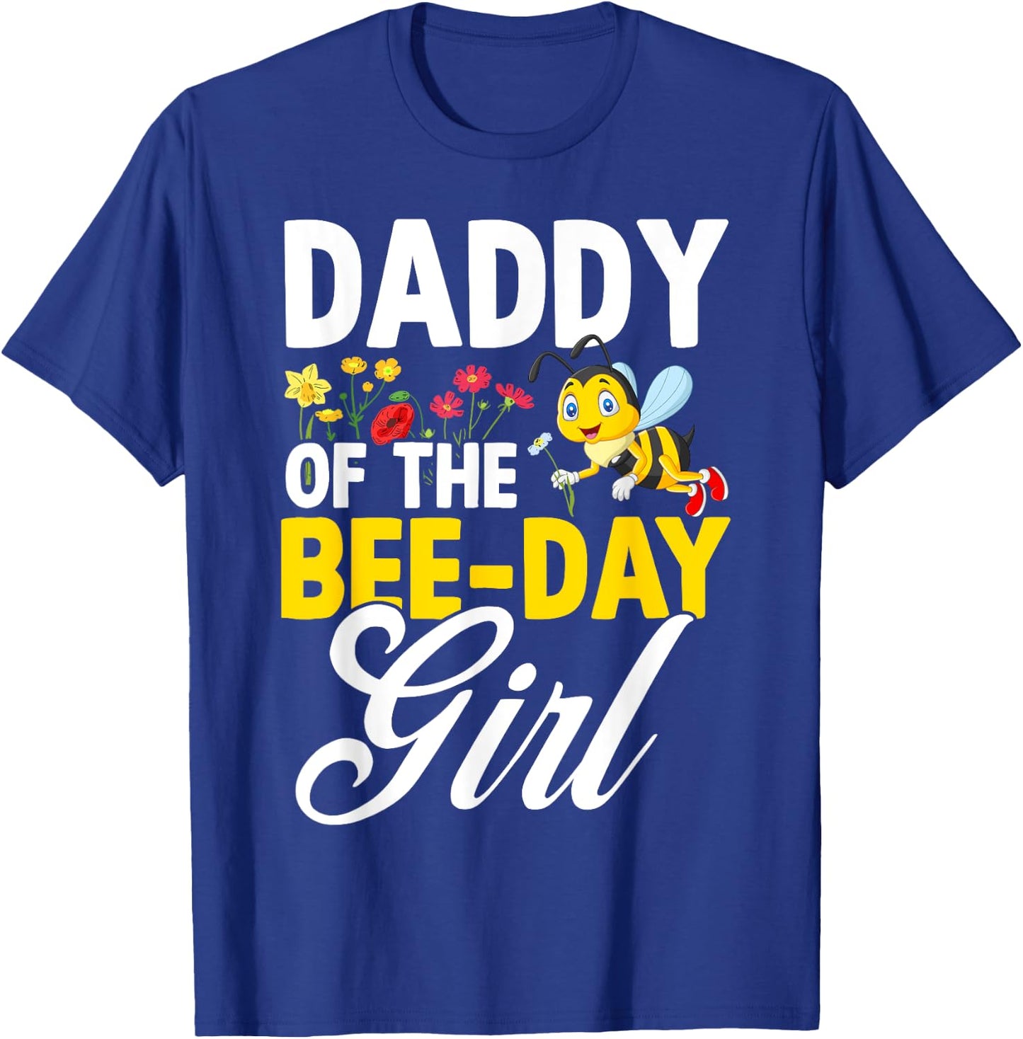Daddy of The Bee Day Girl Bee Birthday Party Theme T-Shirt - T-Shirt | Royal
