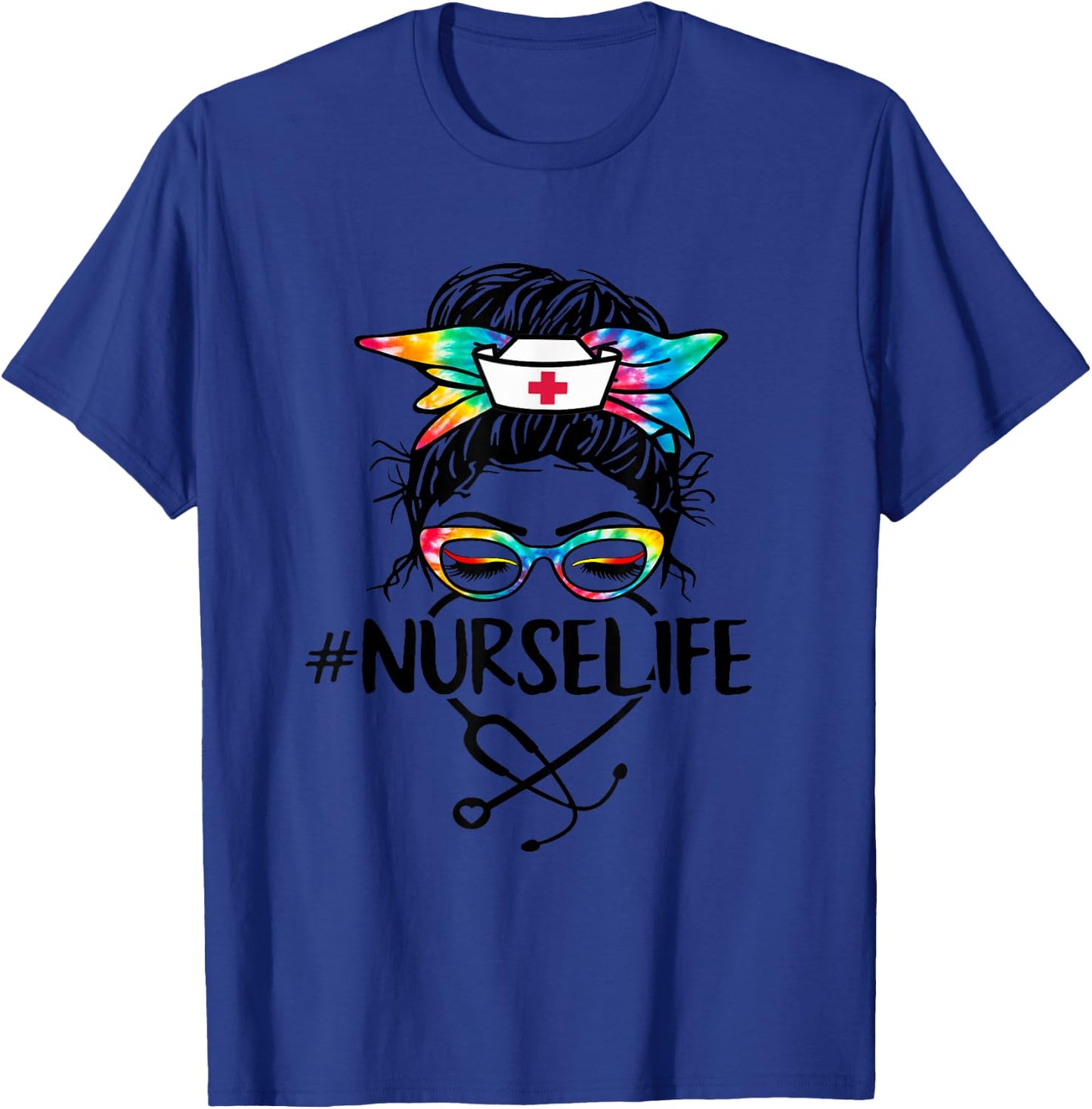Nurse Life Messy Bun Tie Dye Stethoscope Nurses Nursing RN T-Shirt - T-Shirt | Royal