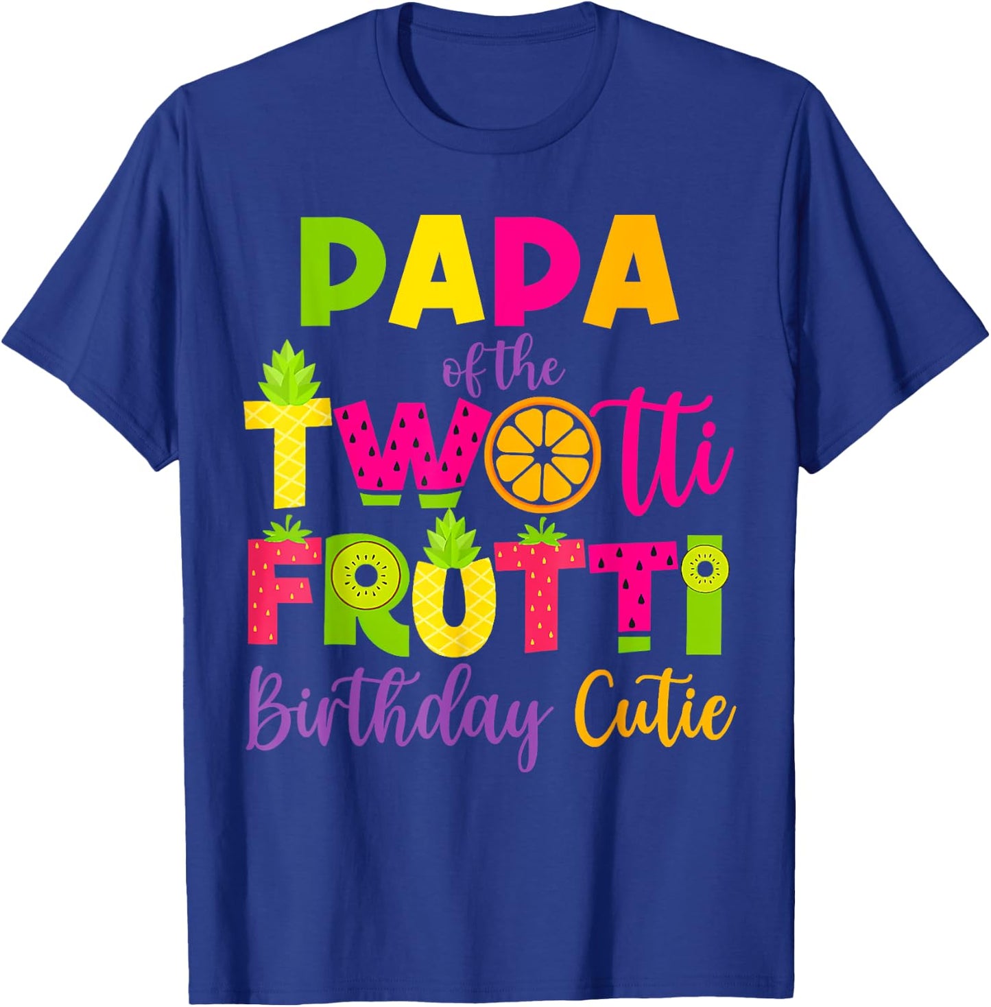 Funny Papa Twotii Frutti Birthday Family 2nd Birthday Girl T-Shirt - T-Shirt | Royal