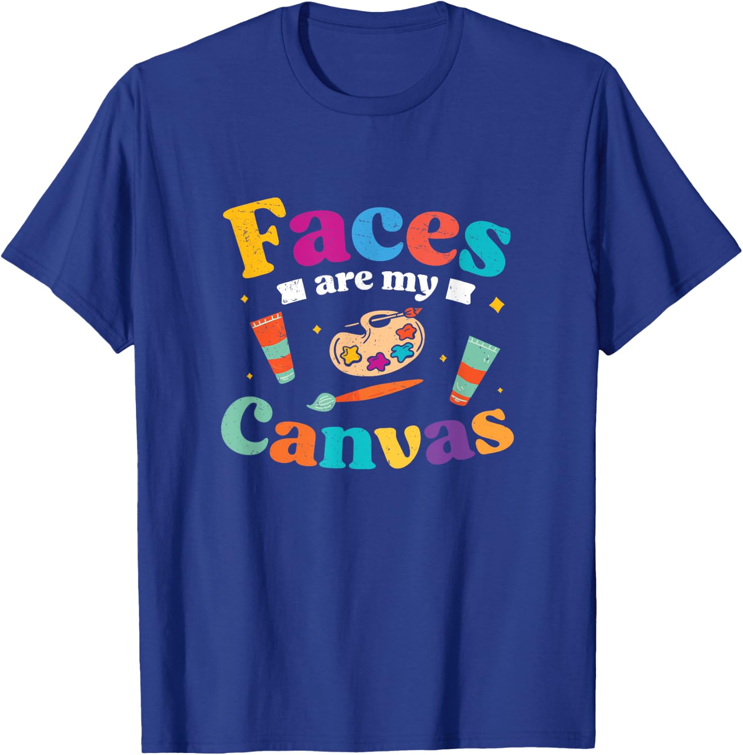 Awesome Faces Are My Canvas Face Painting For A Face Painter T-Shirt - T-Shirt | Royal
