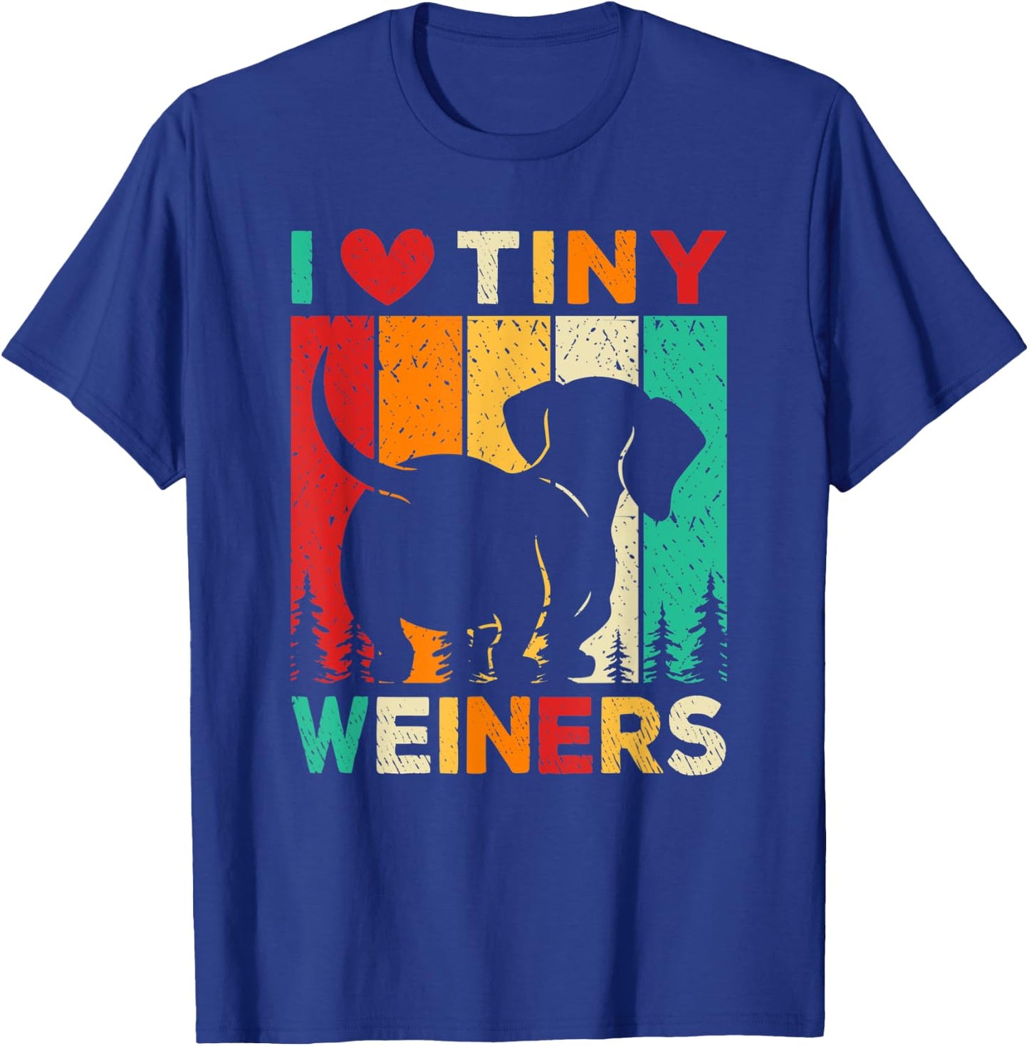 I Love Tiny Wieners Dachshund Dog Lover Men Women T-Shirt - T-Shirt | Royal