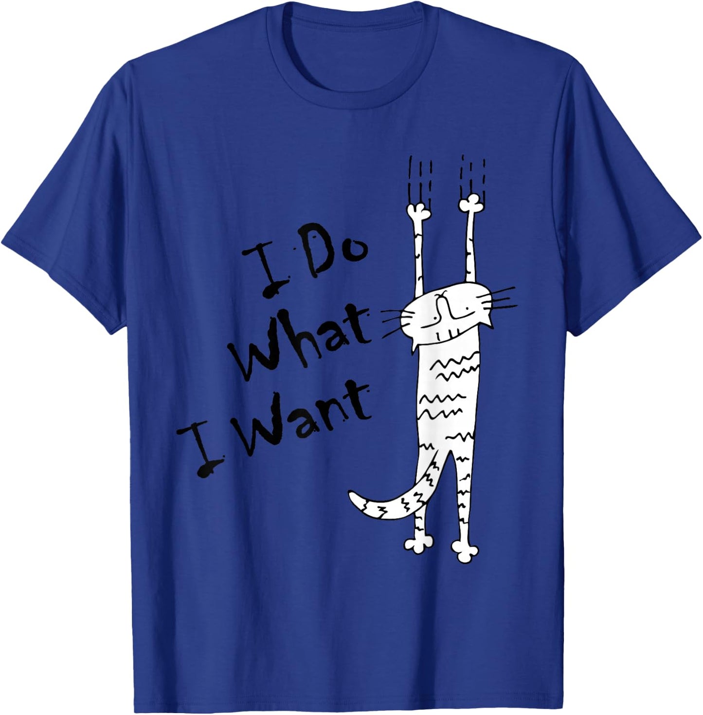 I DO What I Want cat Lover Gifts and Men Funny T-Shirt - T-Shirt | Royal