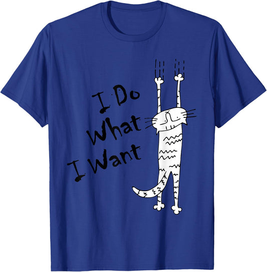 I DO What I Want cat Lover Gifts and Men Funny T-Shirt - T-Shirt | Royal