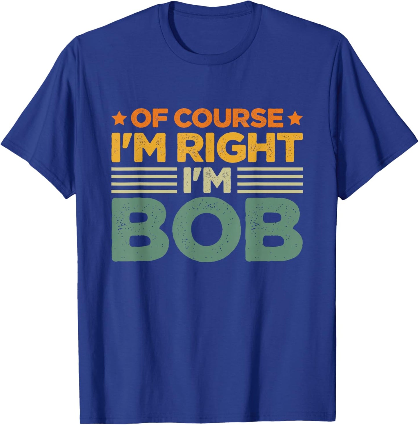 I'm Bob Joke T-Shirt - T-Shirt | Royal