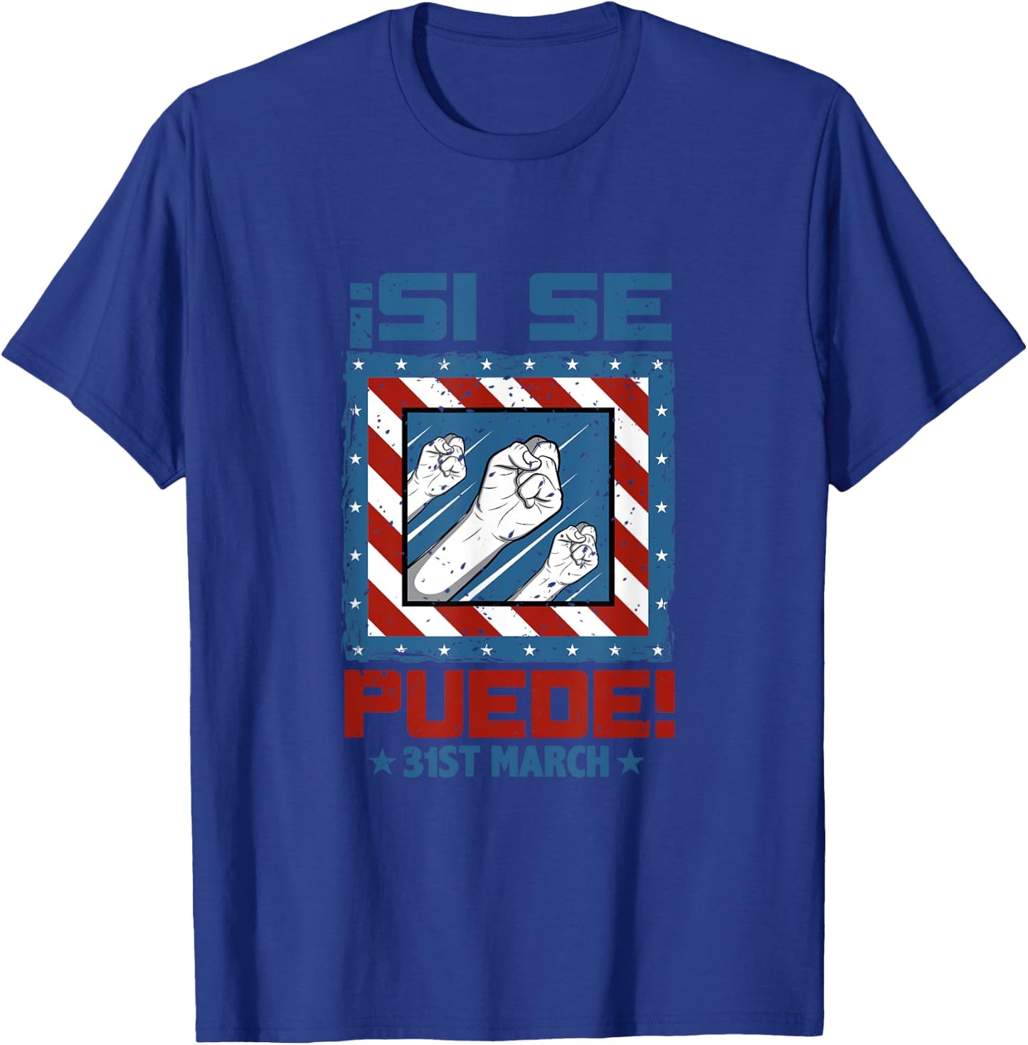 Si Si Puede I Cesar Chavez Day Quote T-Shirt - T-Shirt | Royal