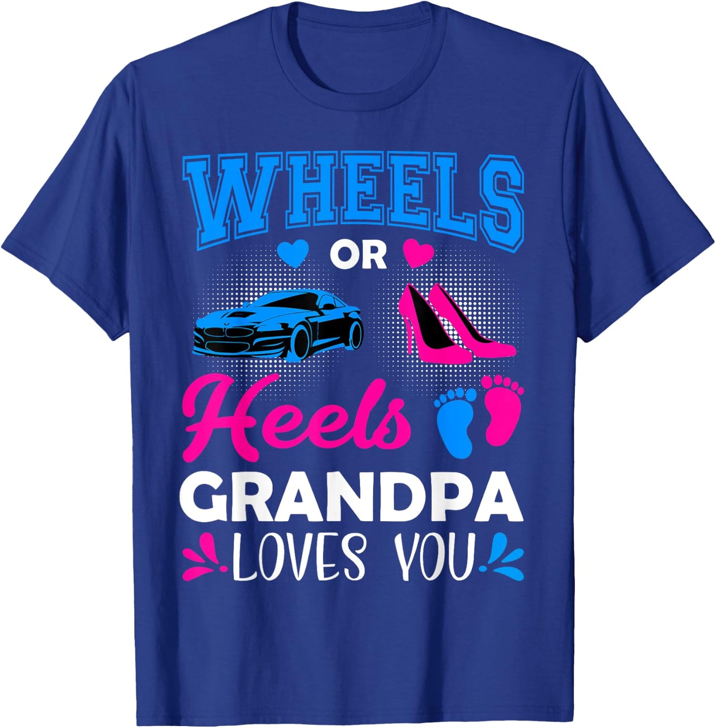 Wheels Or Heels Grandpa Loves You Gender Reveal T-Shirt - T-Shirt | Royal