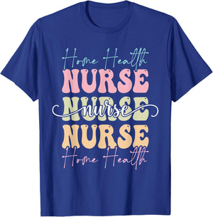 Cute Home Health Nurse Appreciation T-Shirt - T-Shirt | Royal