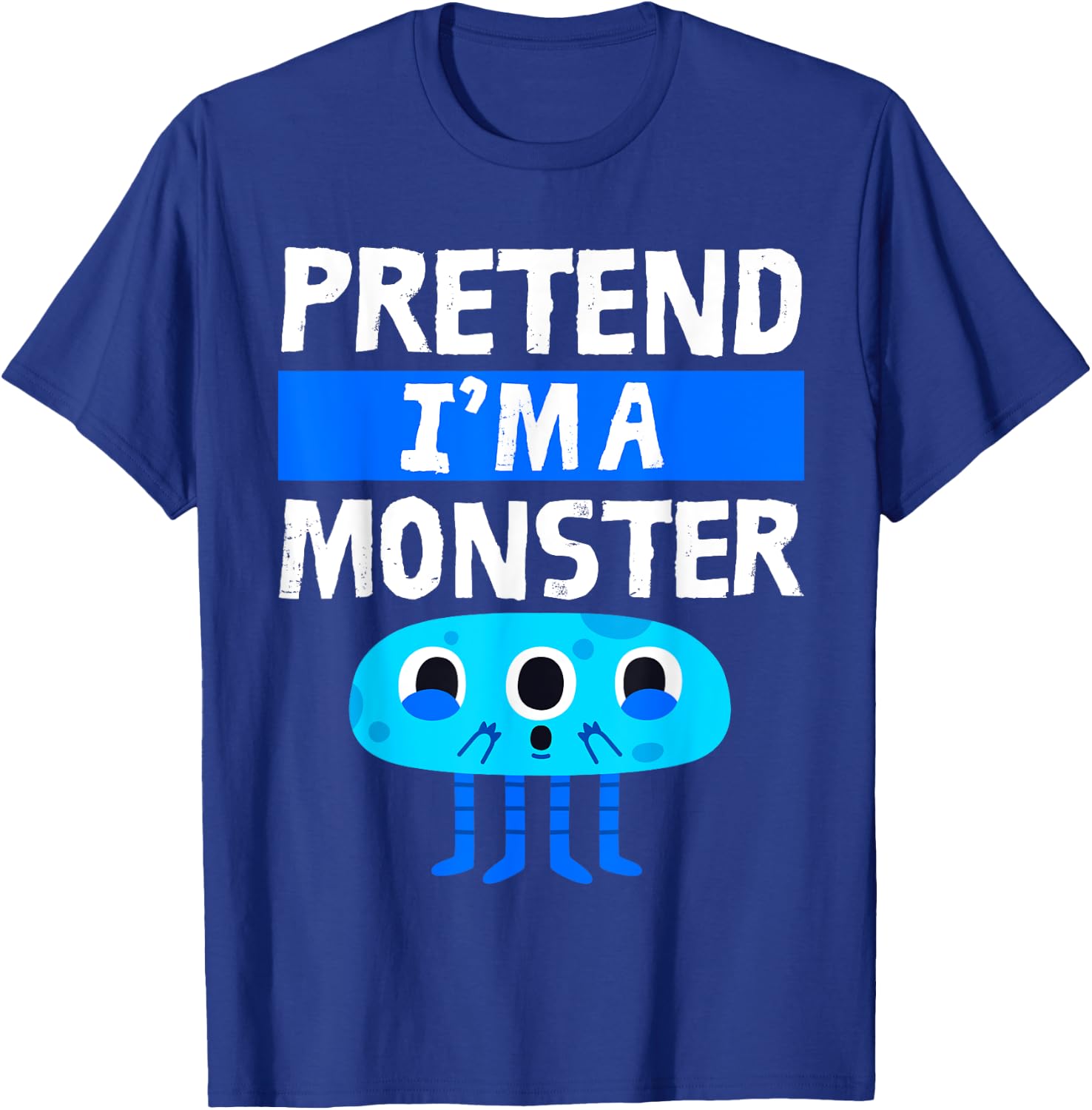 Pretend I'm A Monster Funny Lazy Easy Halloween Costume Cute T-Shirt - T-Shirt | Royal