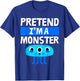 Pretend I'm A Monster Funny Lazy Easy Halloween Costume Cute T-Shirt - T-Shirt | Royal