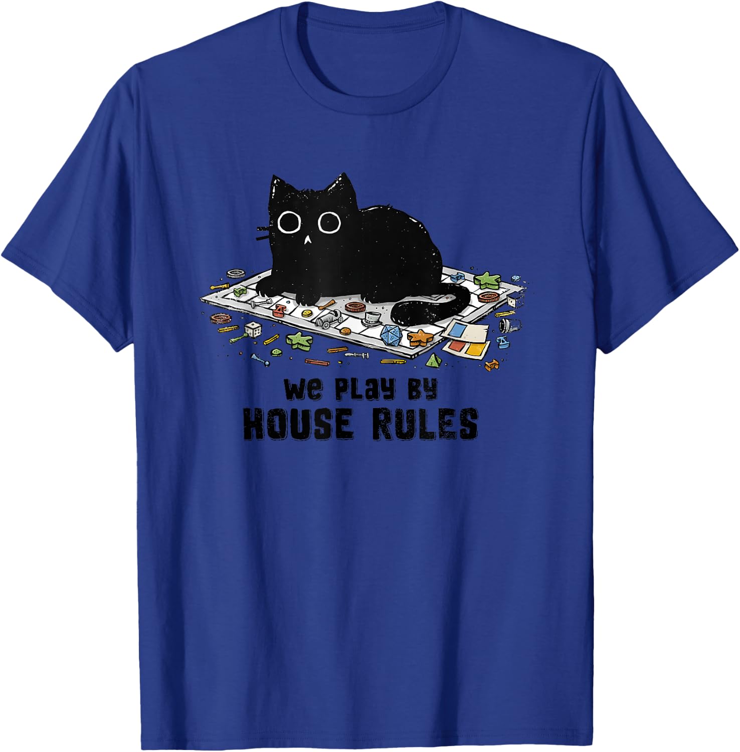 We Play By House Rules Board Games Black Cat T-Shirt - T-Shirt | Royal