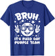 Purple Team Bruh It's Field Day 2026 Teacher Student Kids T-Shirt - T-Shirt | Royal