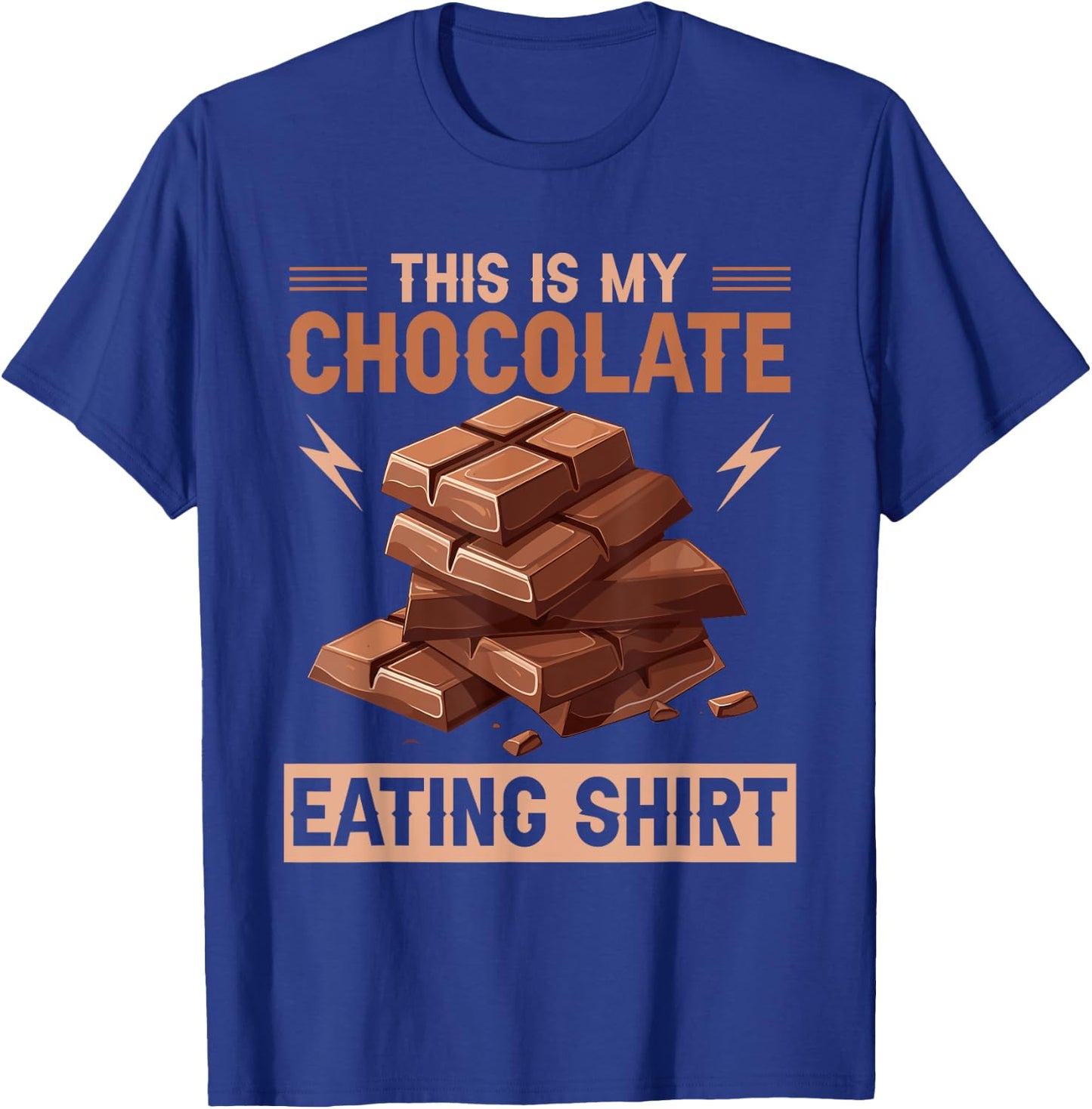 Quote Chocolate Lover Chocolate Milk Chocolate Bars T-Shirt - T-Shirt | Royal