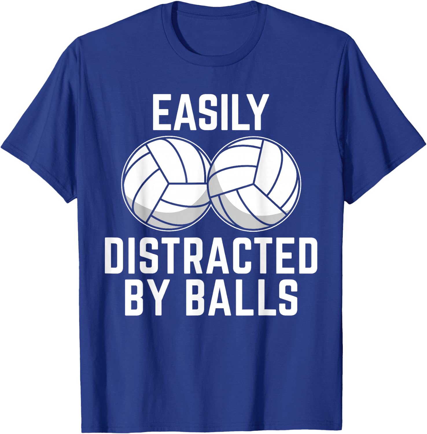 Easily Distracted by Balls Funny Volleyball Player Girl Boy T-Shirt - T-Shirt | Royal