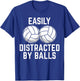 Easily Distracted by Balls Funny Volleyball Player Girl Boy T-Shirt - T-Shirt | Royal