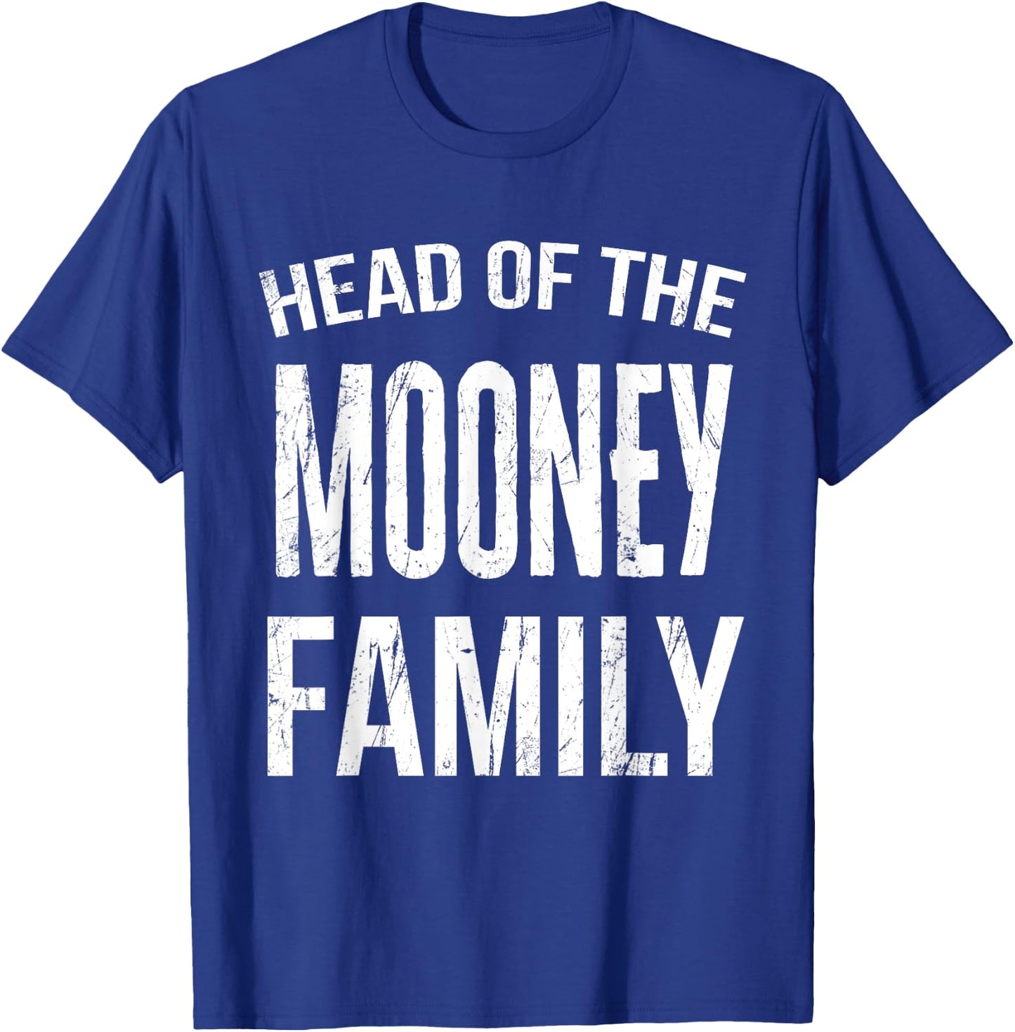 Head Of The Mooney Family Reunion T-Shirt - T-Shirt | Royal