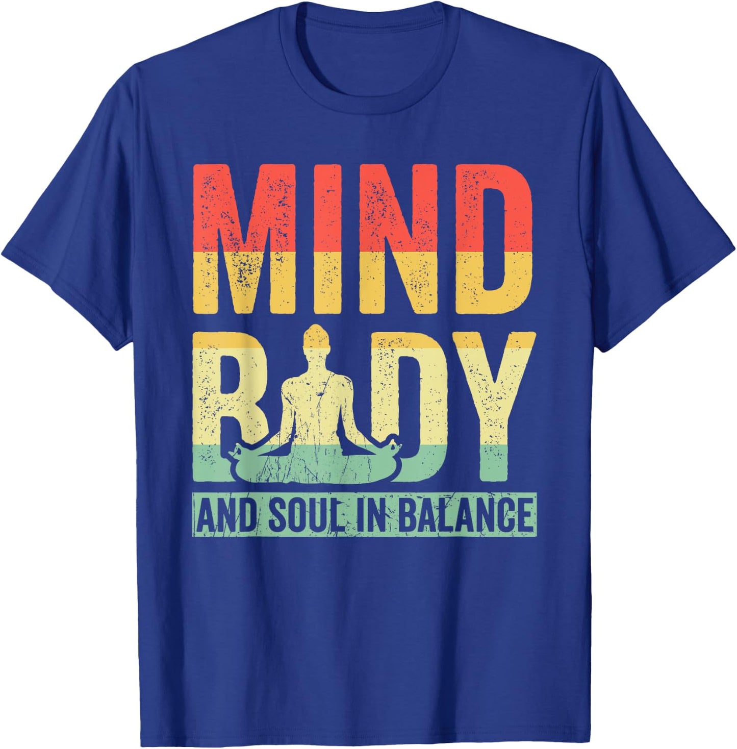 Mind Body And Soul In Balance Yoga Meditation T-Shirt - T-Shirt | Royal