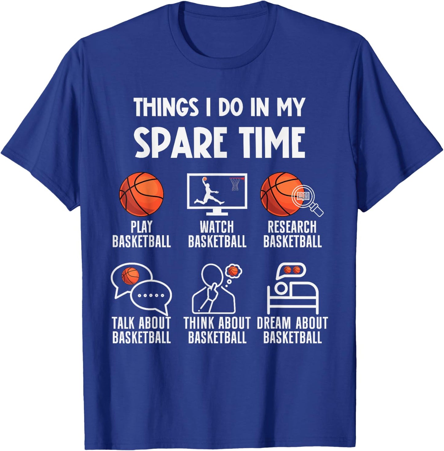 Funny Basketball Player Coach Things I Do In My Spare Time T-Shirt - T-Shirt | Royal