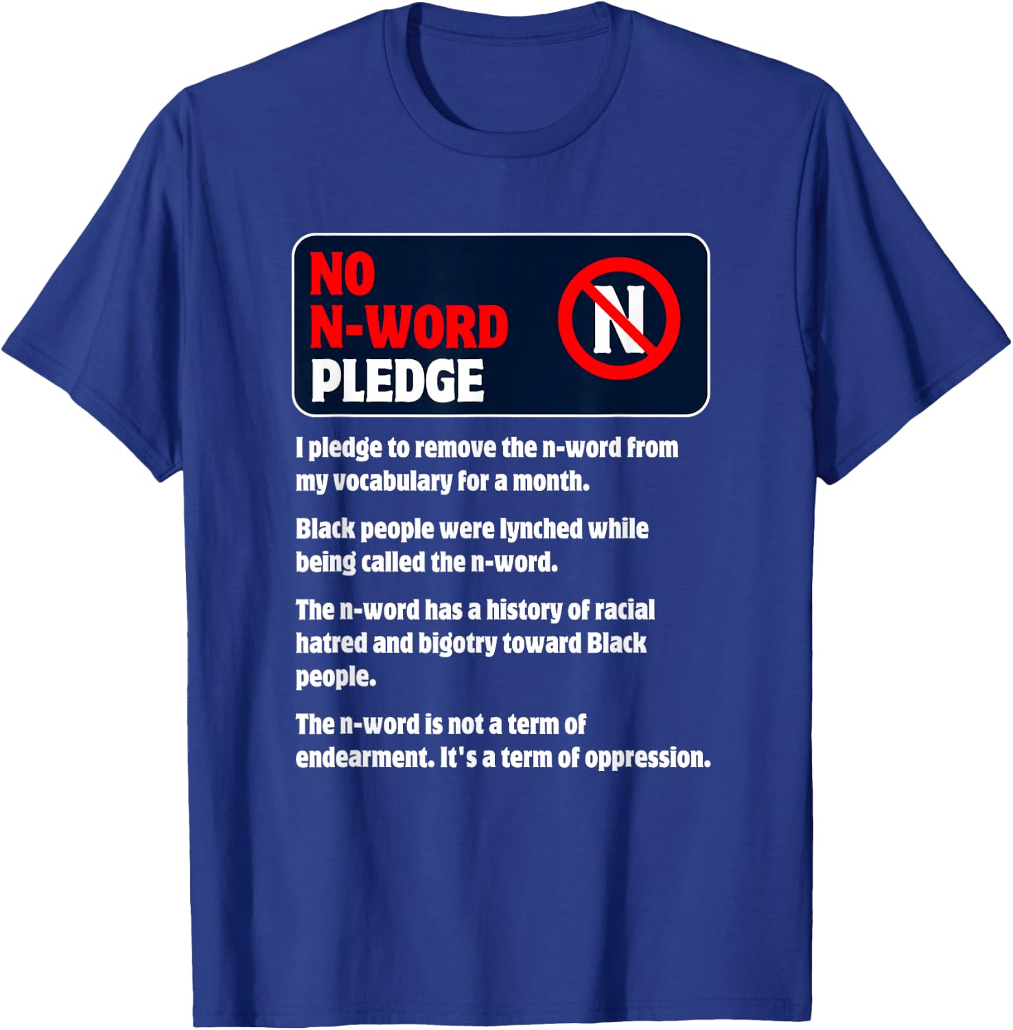 No N-Word Pledge For A Month To Stop Hateful Racist Language T-Shirt - T-Shirt | Royal