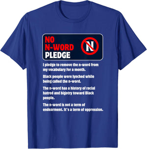 No N-Word Pledge For A Month To Stop Hateful Racist Language T-Shirt - T-Shirt | Royal