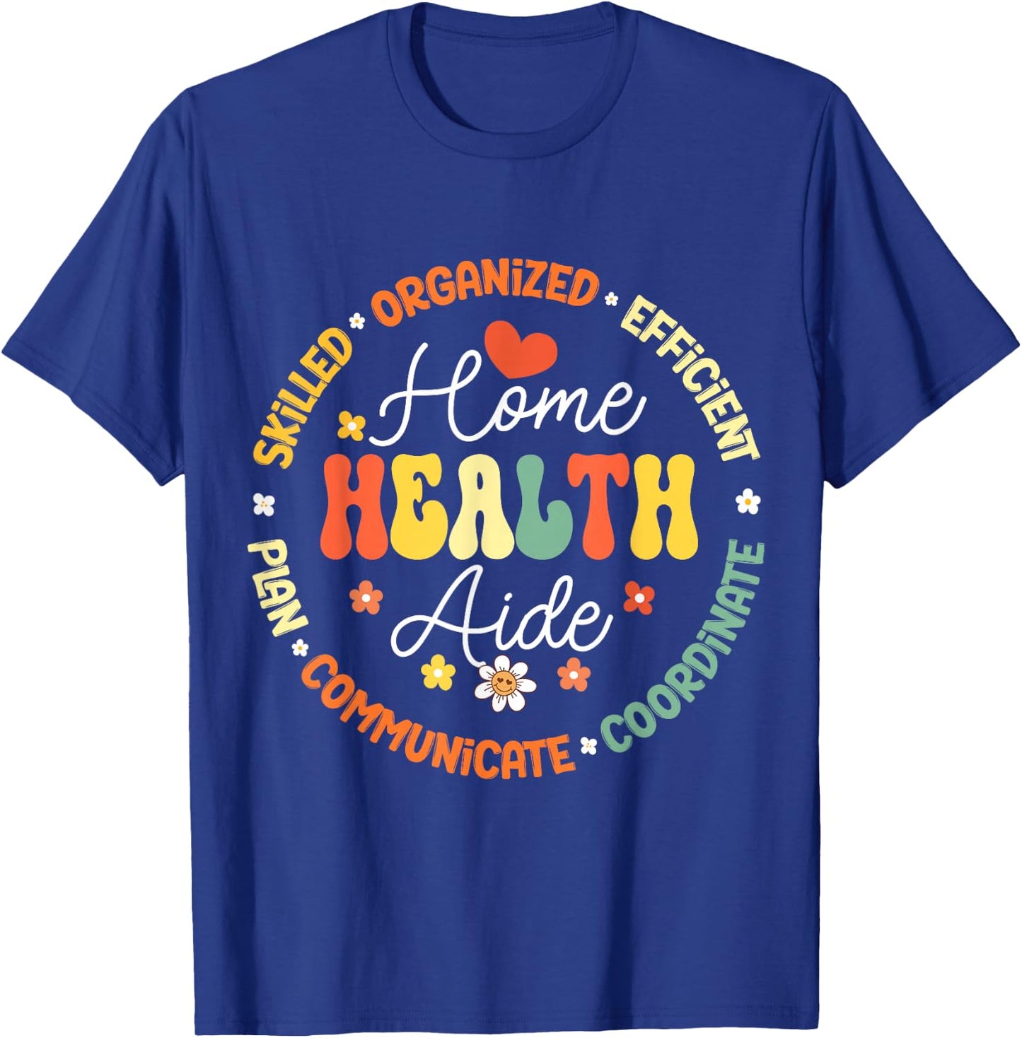 Home Health Aide Personal Support Worker PSW Appreciation T-Shirt - T-Shirt | Royal