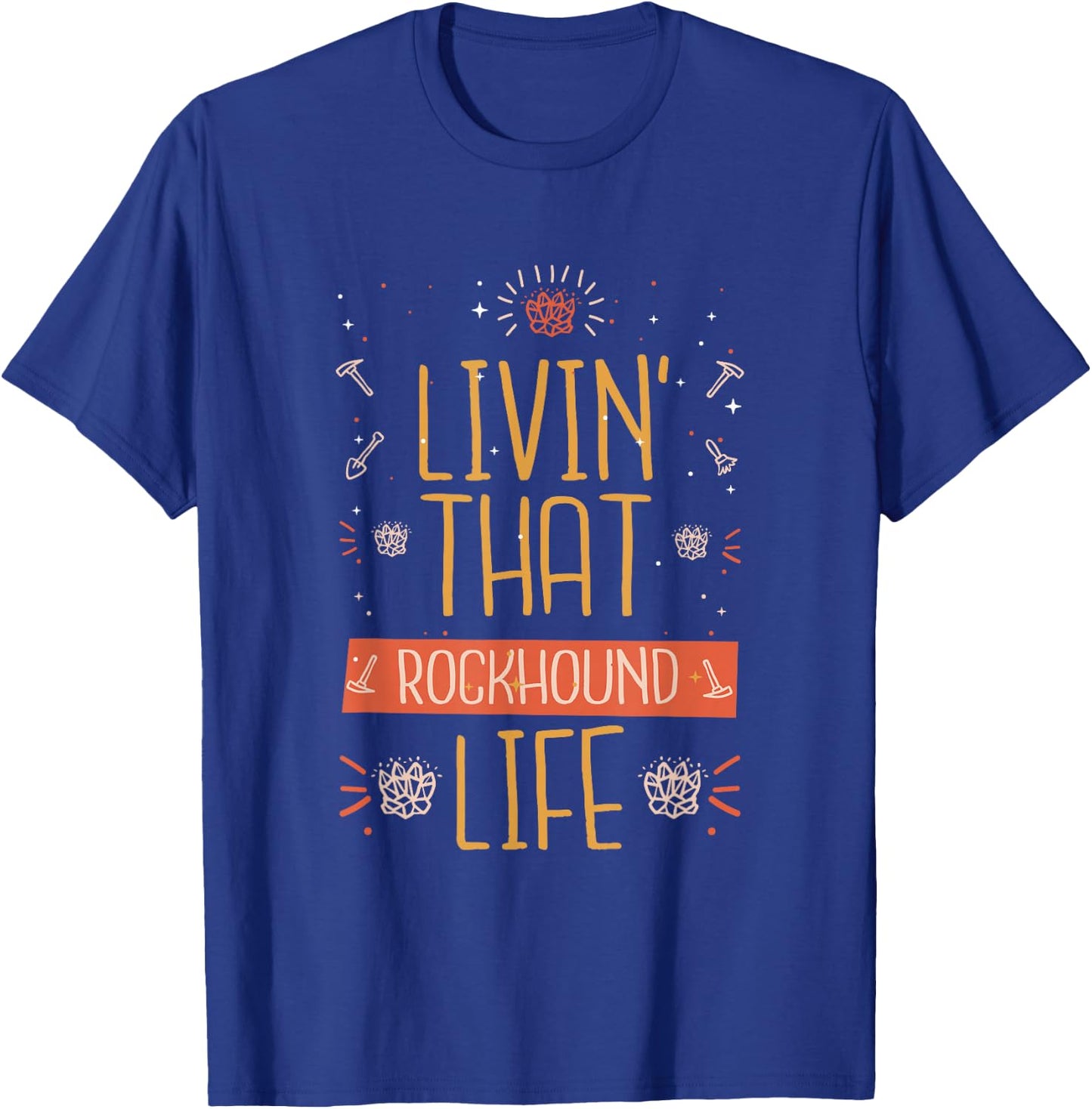 Rock Collector Funny Rock Hound Geologist Rock Collecting T-Shirt - T-Shirt | Royal