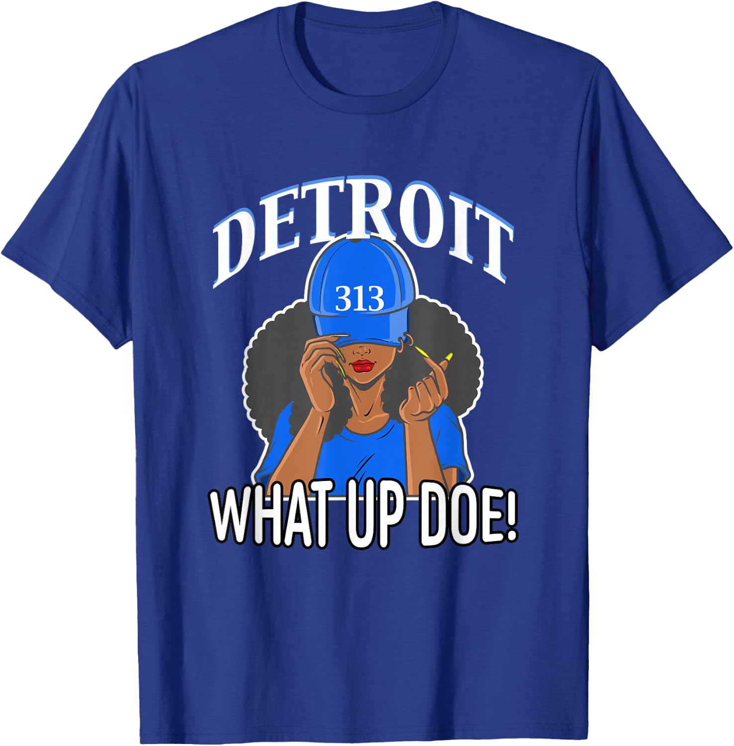 Detroit 313 What Up Doe African American Woman T-Shirt - T-Shirt | Royal