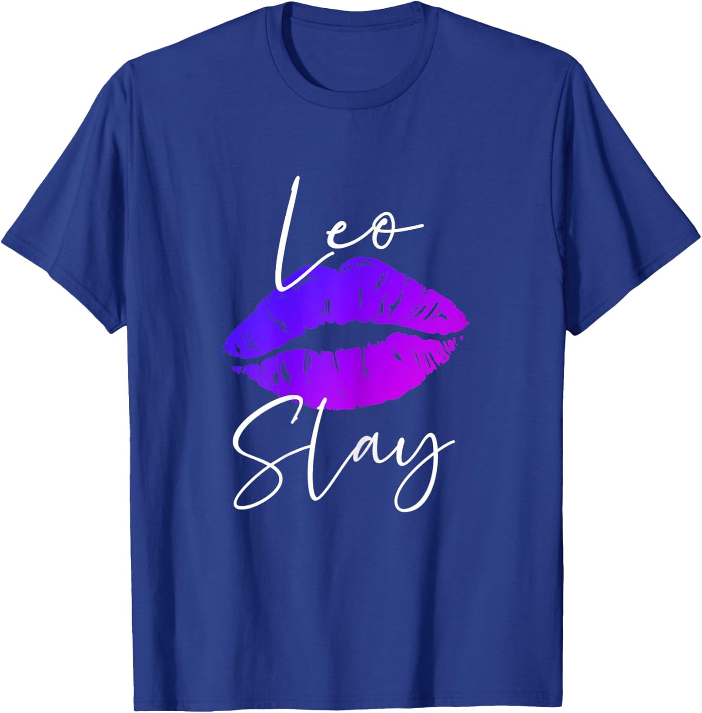 Leo Slay Lipstick Lips Birthday 's T-Shirt - T-Shirt | Royal