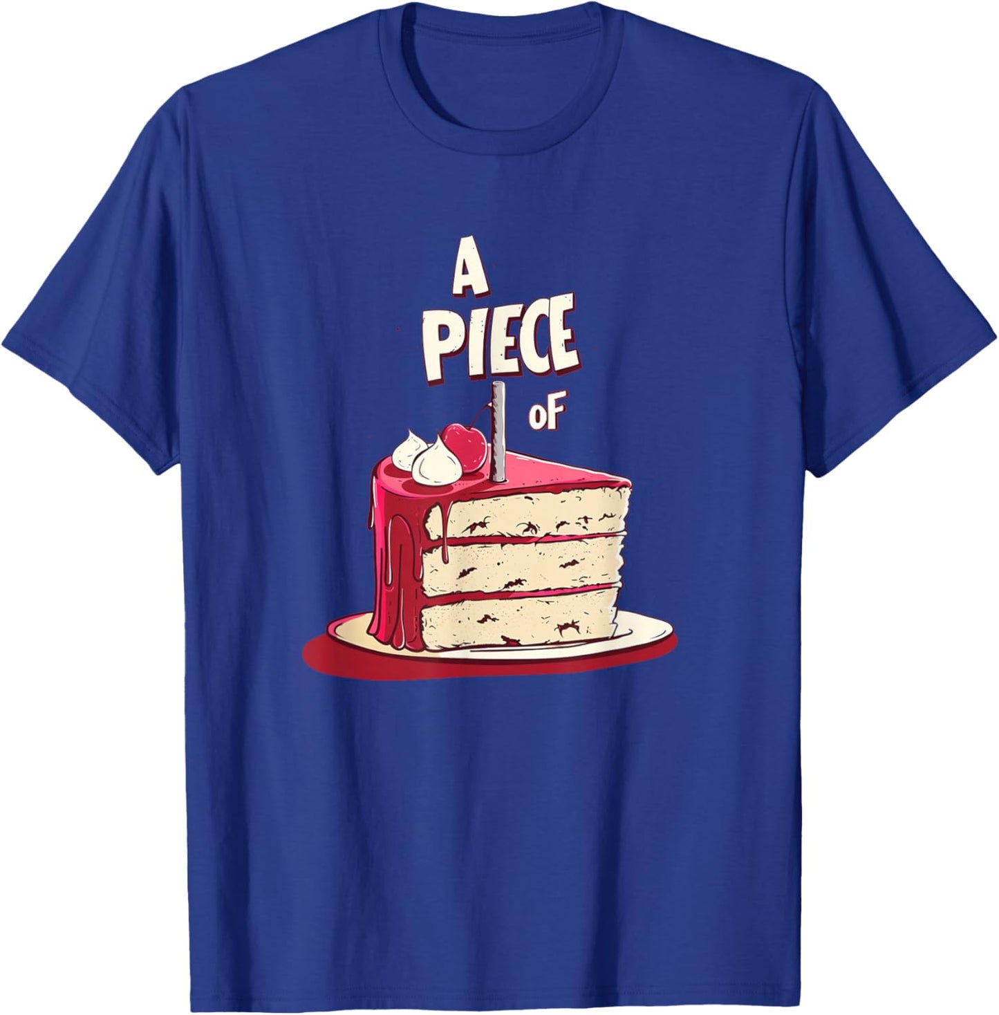 Funny Idiom Costume for Statement and Piece of Cake Lovers T-Shirt - T-Shirt | Royal