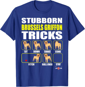 Brussels Griffon Shirt | Stubborn Brussels Griffon Tricks T-Shirt - T-Shirt | Royal