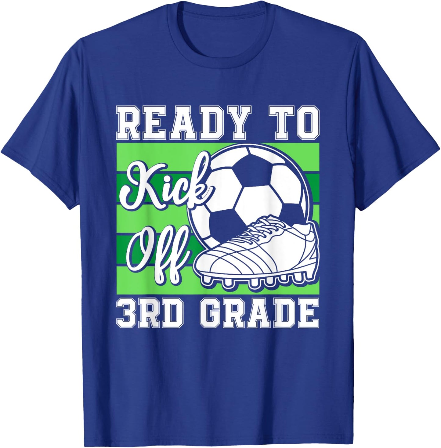 Ready To Kick Off 3rd Grade Soccer Boys Funny Soccer Player T-Shirt - T-Shirt | Royal