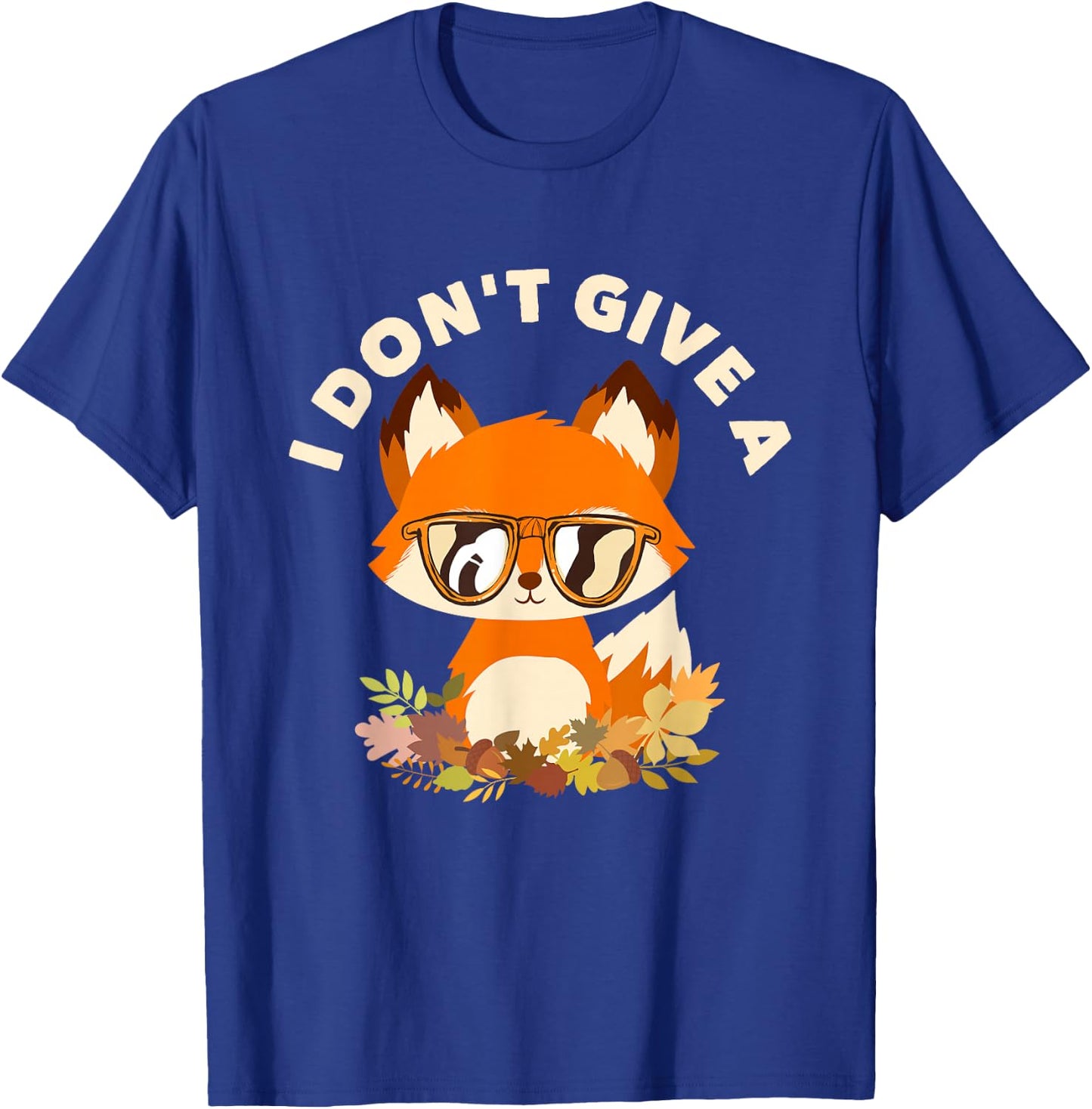 Red Fox Gift I Don't Give A Fox T-Shirt - T-Shirt | Royal