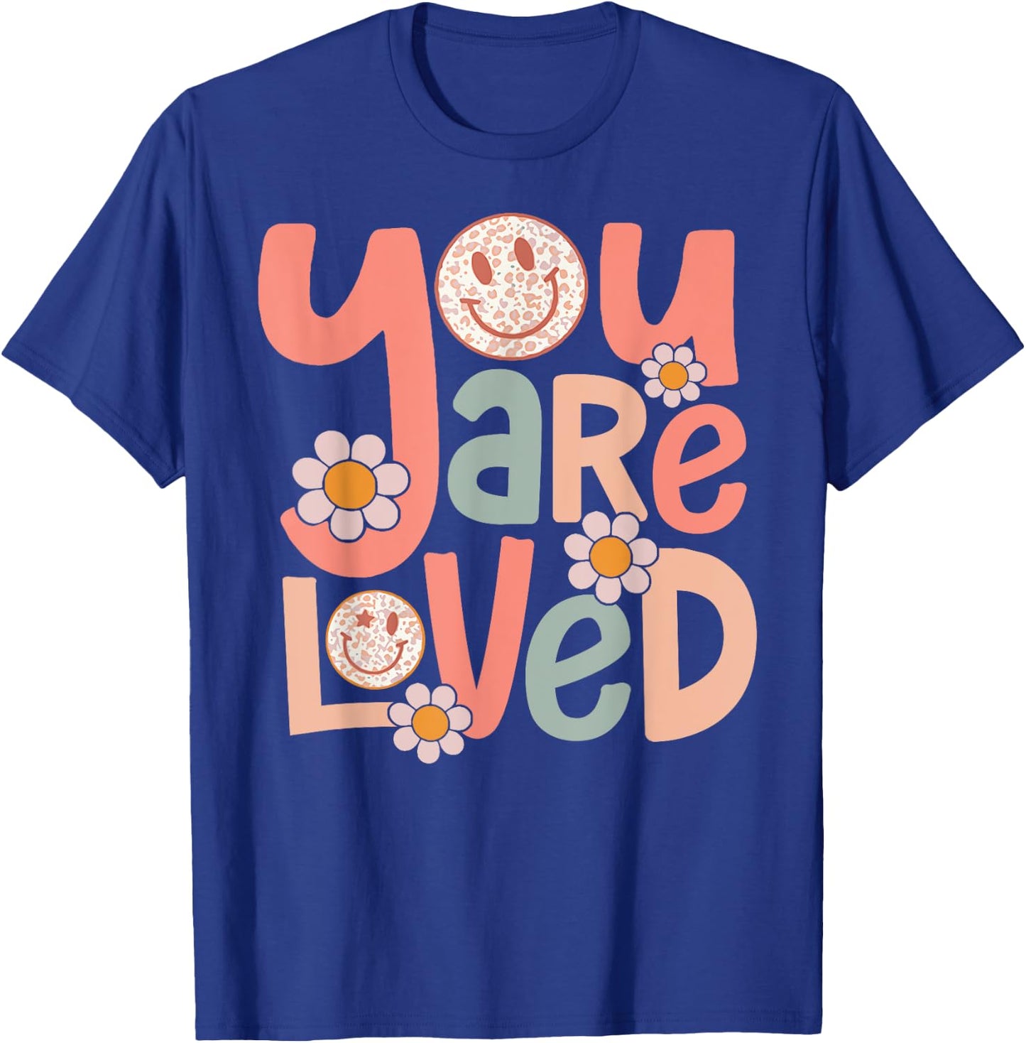 Retro You Are Loved Motivational Inspiration Positive Vibes T-Shirt - T-Shirt | Royal