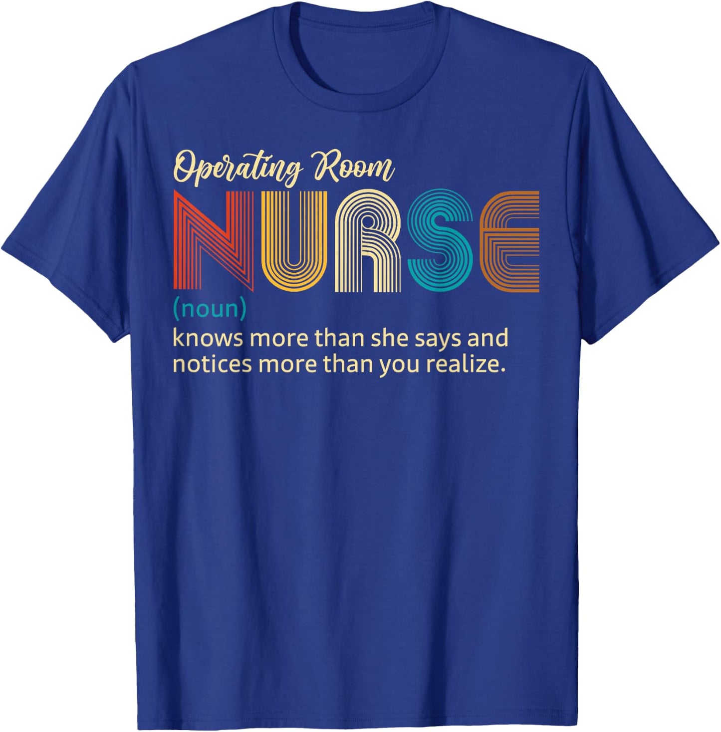 OR Nurse Definition Noun Operating Room Nurse Nursing Gifts T-Shirt - T-Shirt | Royal