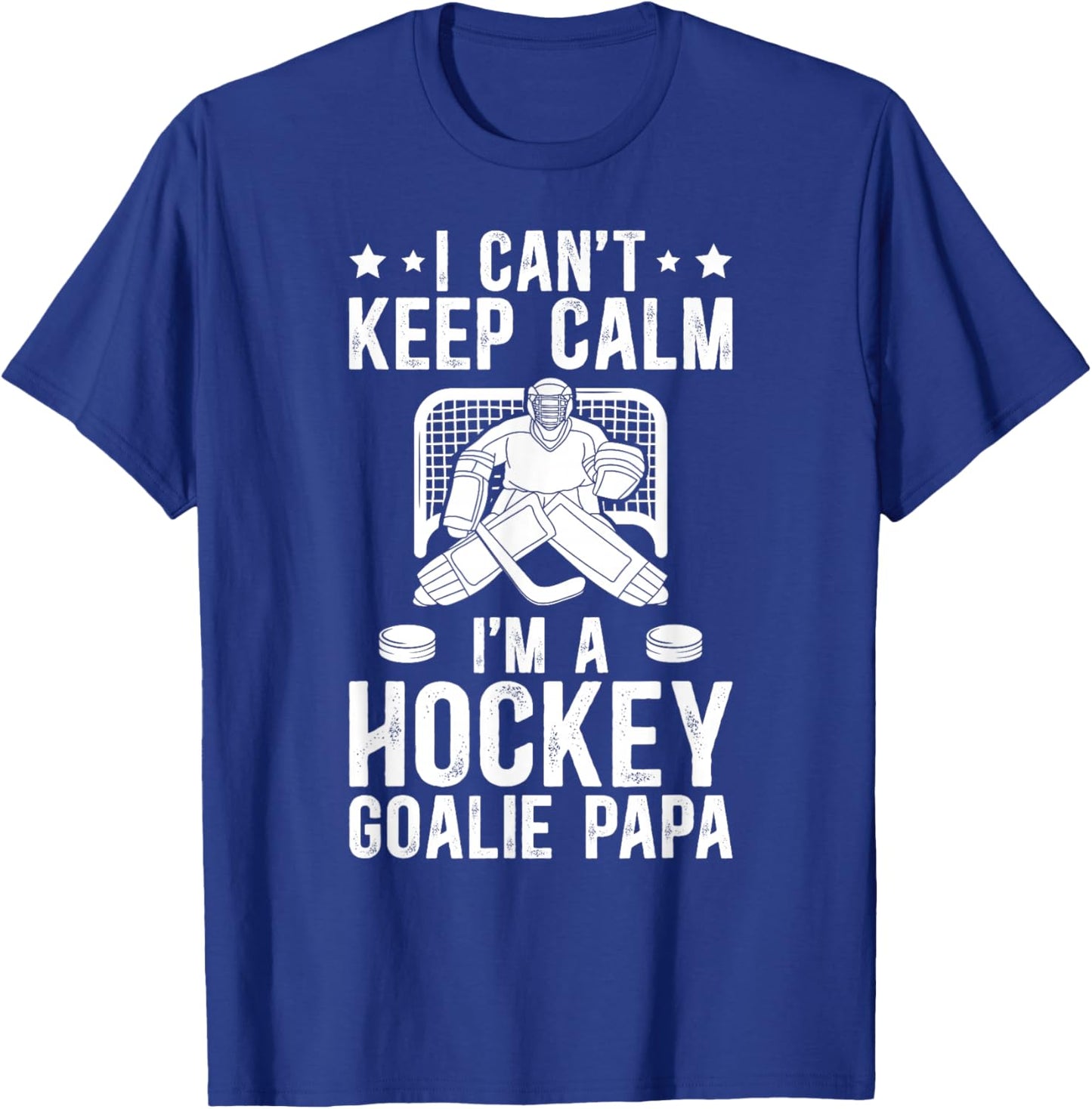 I'm A Hockey Goalie Papa Of An Ice Hockey Goalkeeper Papa T-Shirt - T-Shirt | Royal