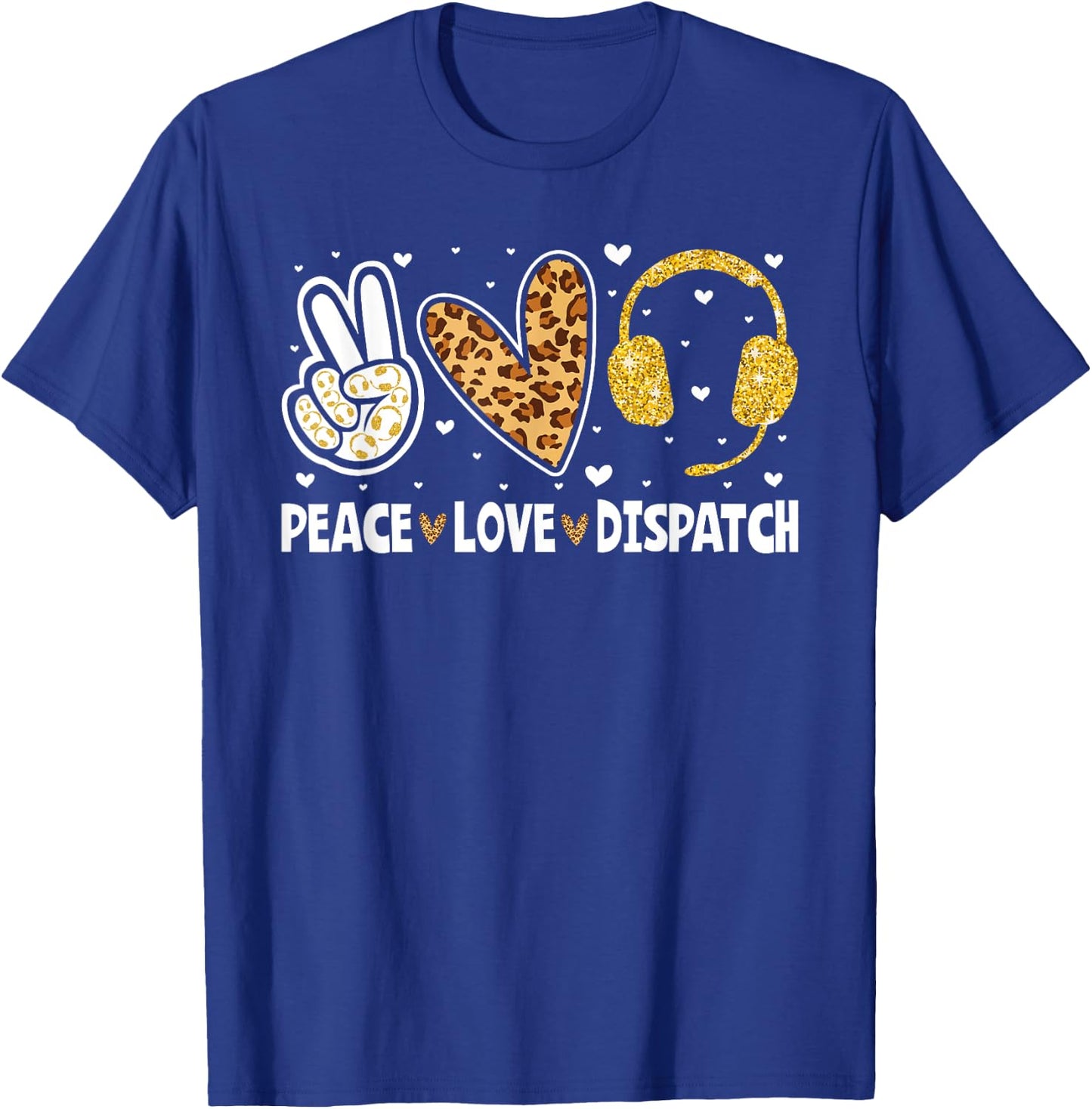 911 Dispatcher Peace Love Dispatch Operator EMS T-Shirt - T-Shirt | Royal