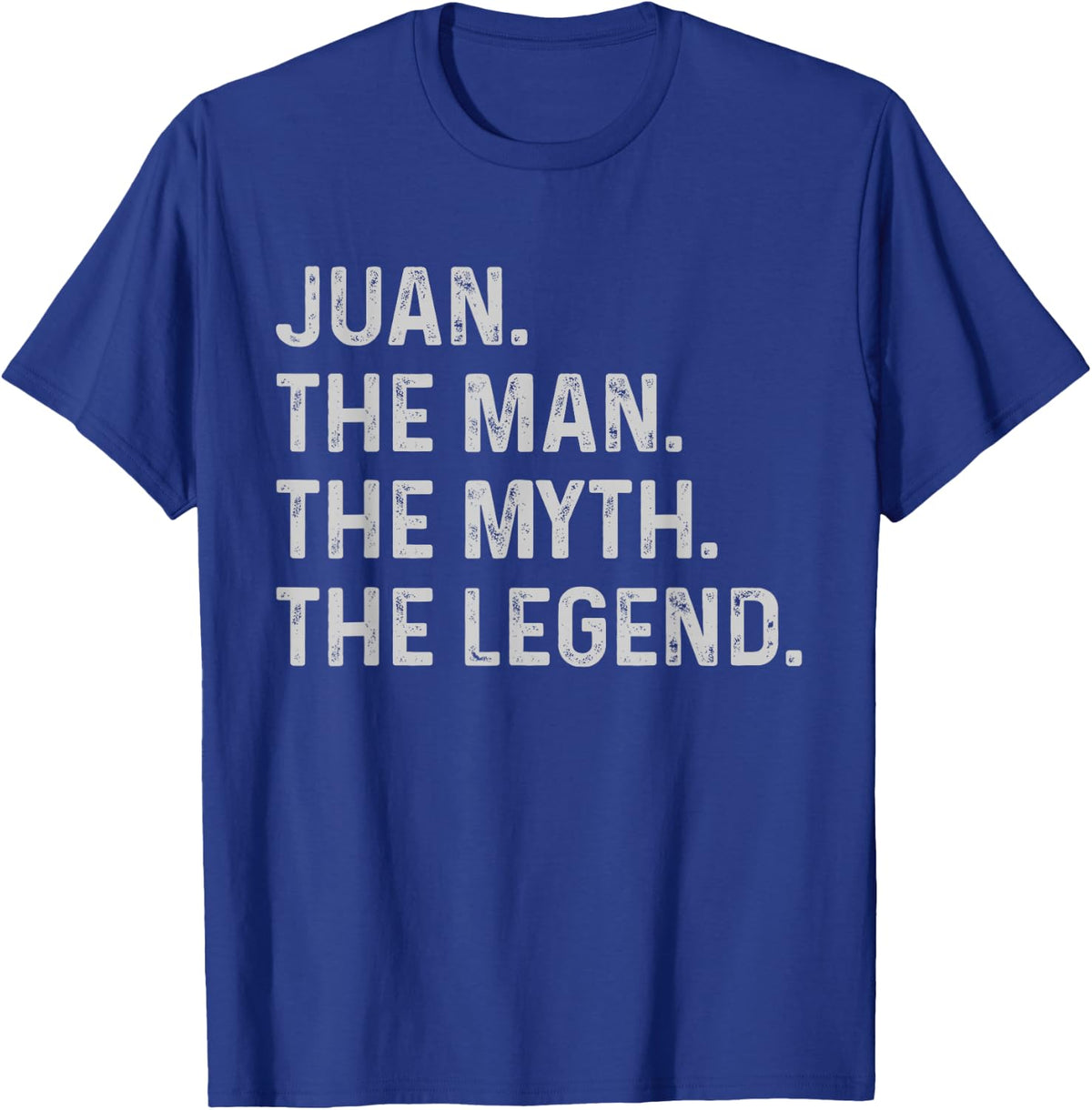 Juan The Man The Myth The Legend - Funny Gift Juan T-Shirt - T-Shirt | Royal