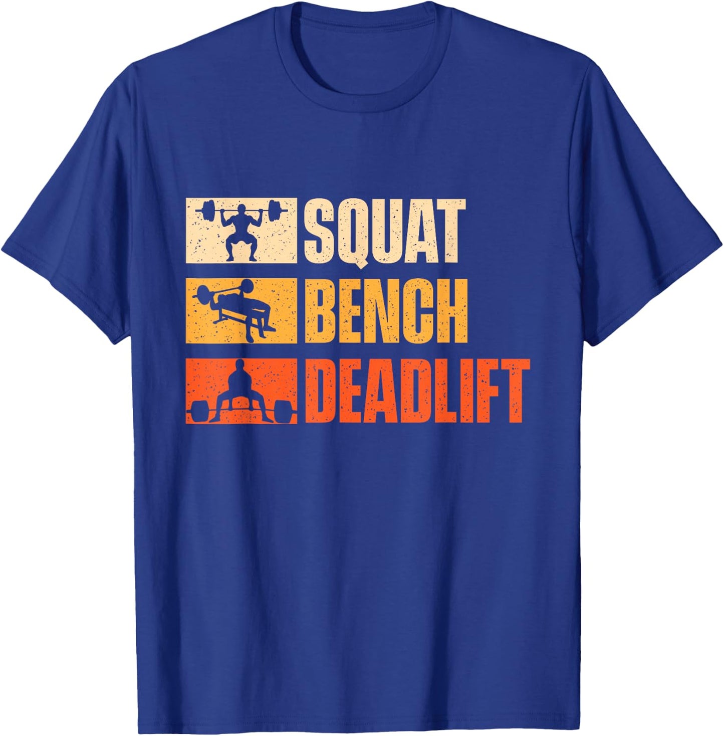 Squat Bench Deadlift - Workout Gym Weightlifting T-Shirt - T-Shirt | Royal