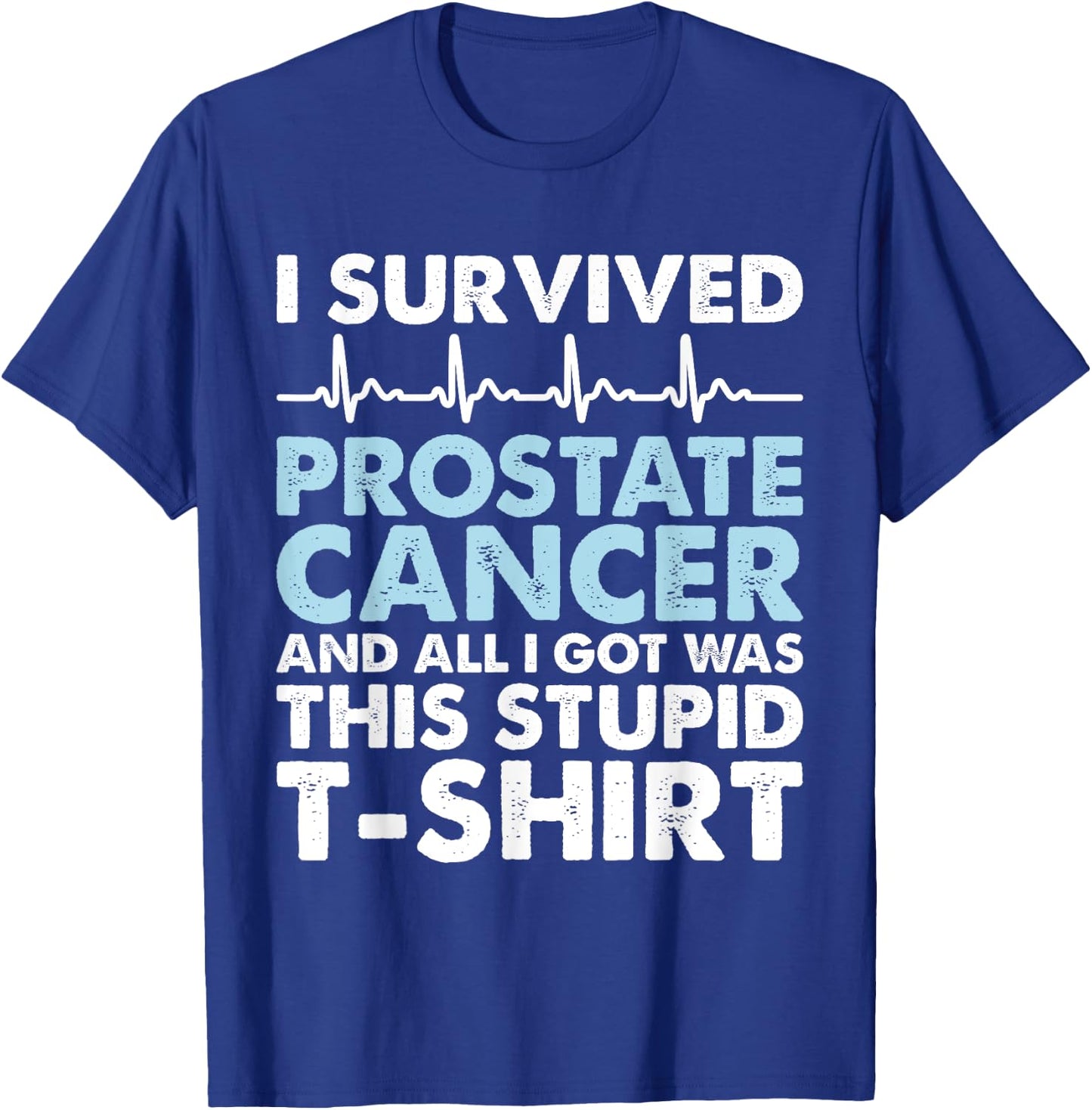 Sarcasm Surgery Survivor - Prostate Cancer Awareness T-Shirt - T-Shirt | Royal