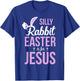 Silly Rabbit Easter Is For Jesus Easter T-Shirt - T-Shirt | Royal