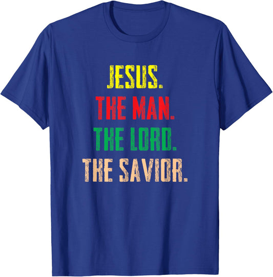 Jesus The Man The Lord The Savior - Christian Gift T-Shirt - T-Shirt | Royal