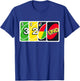 UNO - Always Keep Them Guessing T-Shirt - T-Shirt | Royal