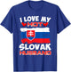 Slovakia I Love My Hot Slovak Husband T-Shirt - T-Shirt | Royal