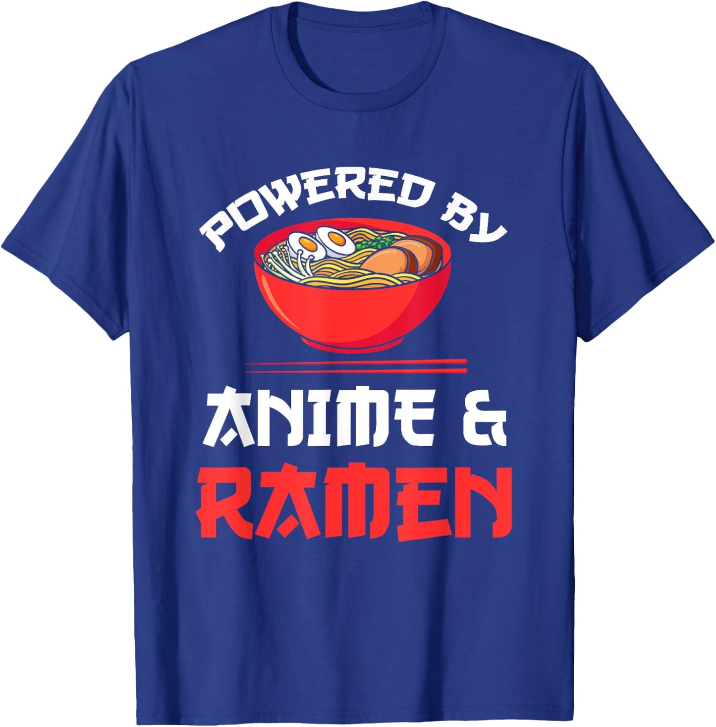 Powered by Anime & Ramen Merchandise,Short Sleeve T-Shirt - T-Shirt | Royal