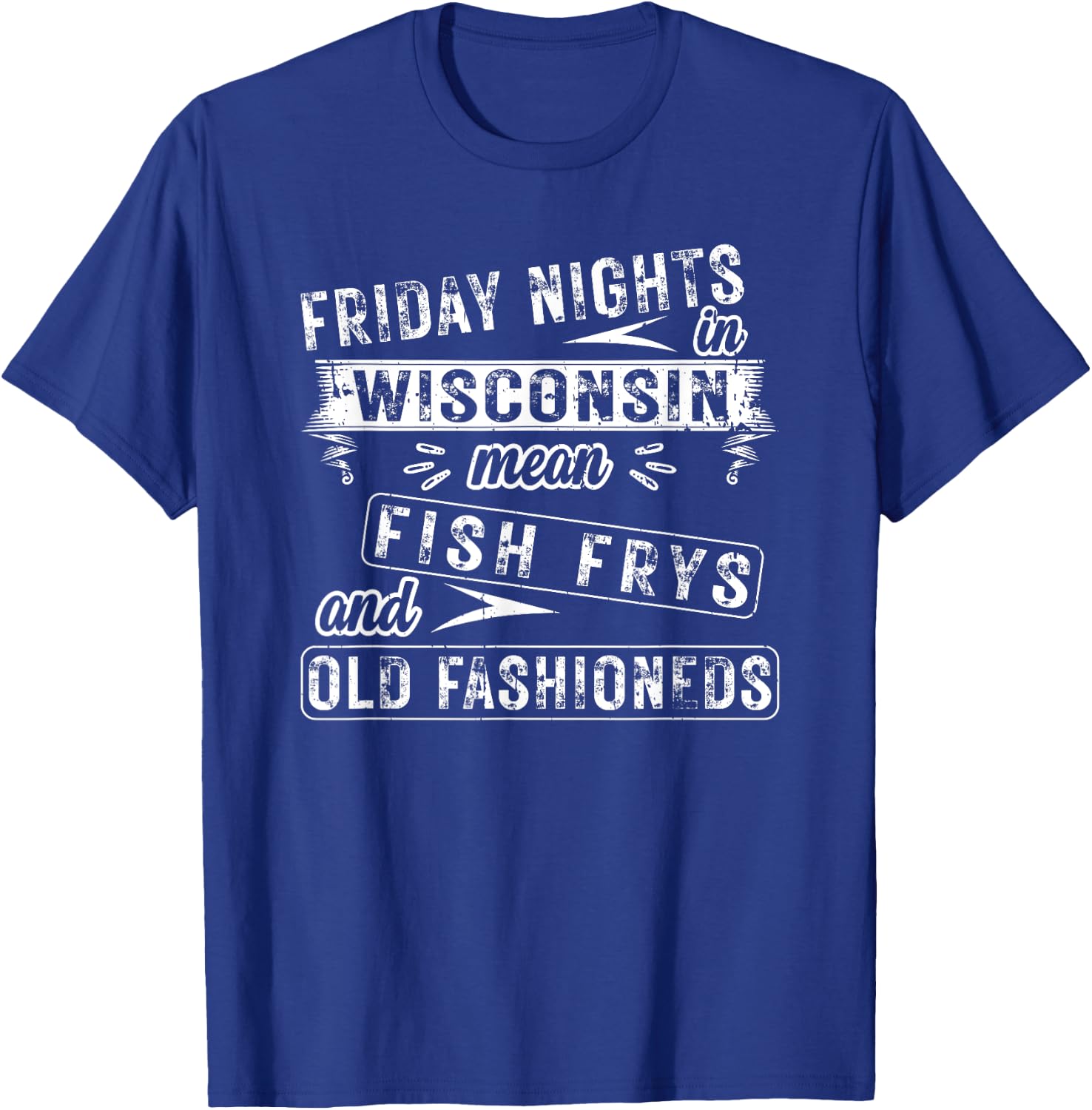Friday Nights In Wisconsin Fish Frys And Old Fashioneds T-Shirt - T-Shirt | Royal