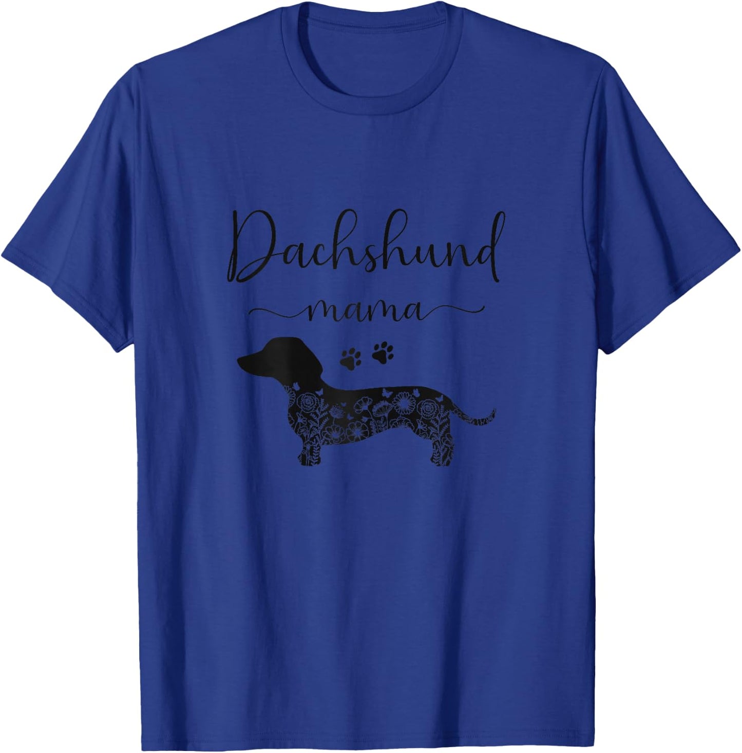 Dog Lover, Wiener Dog Mom, Dachshund Mama T-Shirt - T-Shirt | Royal