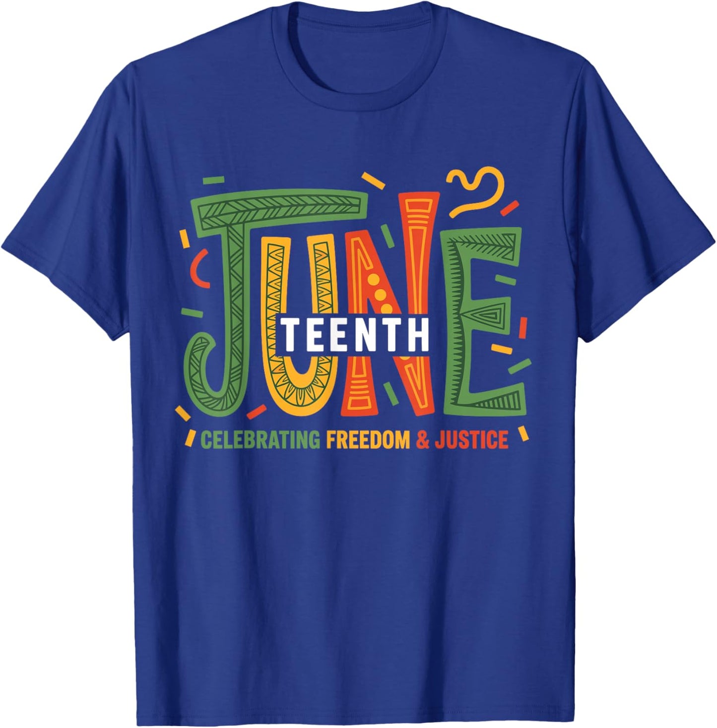 Juneteenth Celebrating Black Freedom & Justice T-Shirt - T-Shirt | Royal