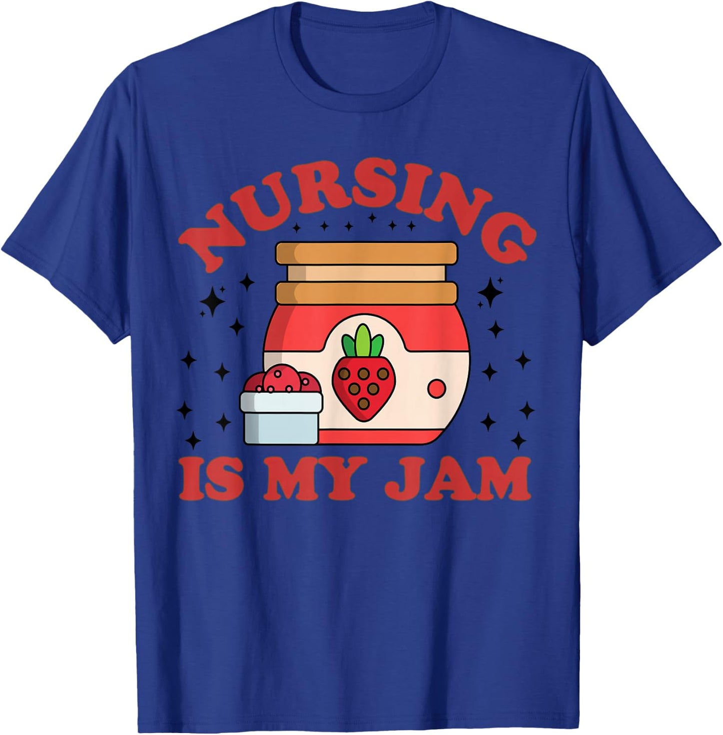Nurse Nursing Is My Jam Cute Retro RN Healthcare Graduation T-Shirt - T-Shirt | Royal