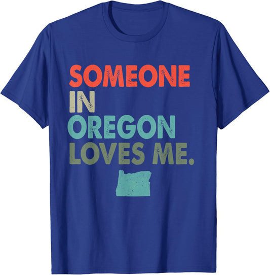 Someone In Oregon Loves Me Retro Style US State T-Shirt - T-Shirt | Royal