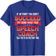 Fun Speech Coach Gift Funny Coaches Quote T-Shirt - T-Shirt | Royal