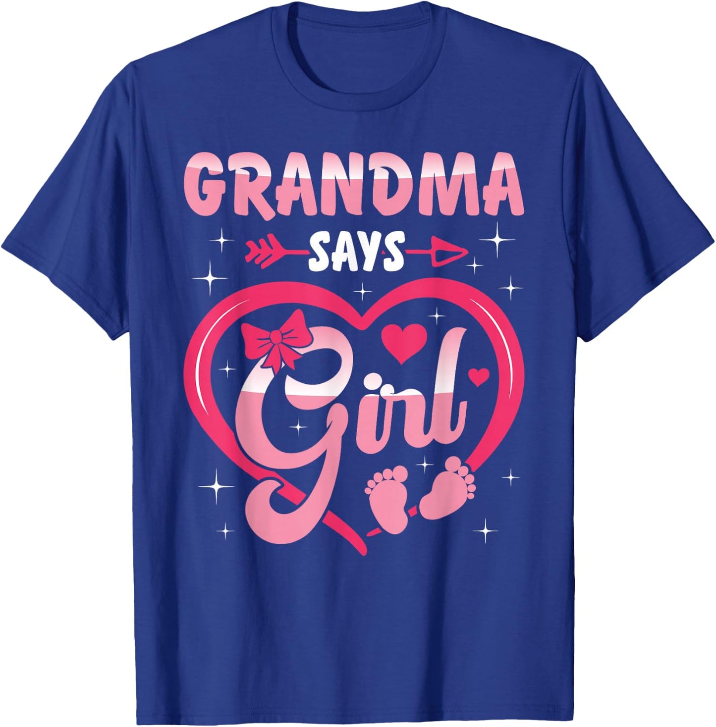 Baby Matching Family Set Gender Reveal Grandma Says Girl T-Shirt - T-Shirt | Royal